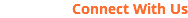Connect With Us
